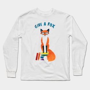 Give A Fox Long Sleeve T-Shirt